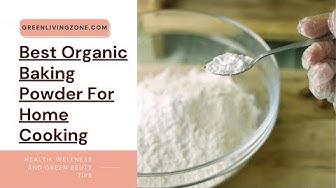 'Video thumbnail for Best Organic Baking Powder For Home Cooking'