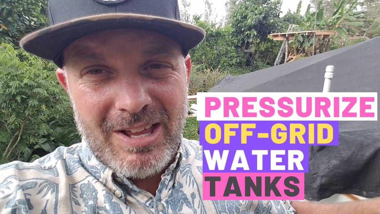 'Video thumbnail for How to Pressurize Off Grid Water Tanks and Make It Drinkable Too!!!'