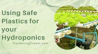 'Video thumbnail for Using Safe Plastics for your Hydroponics'